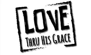 Love Thru His Grace